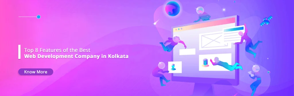 Top 8 Features of the Best Web Development Company in Kolkata
