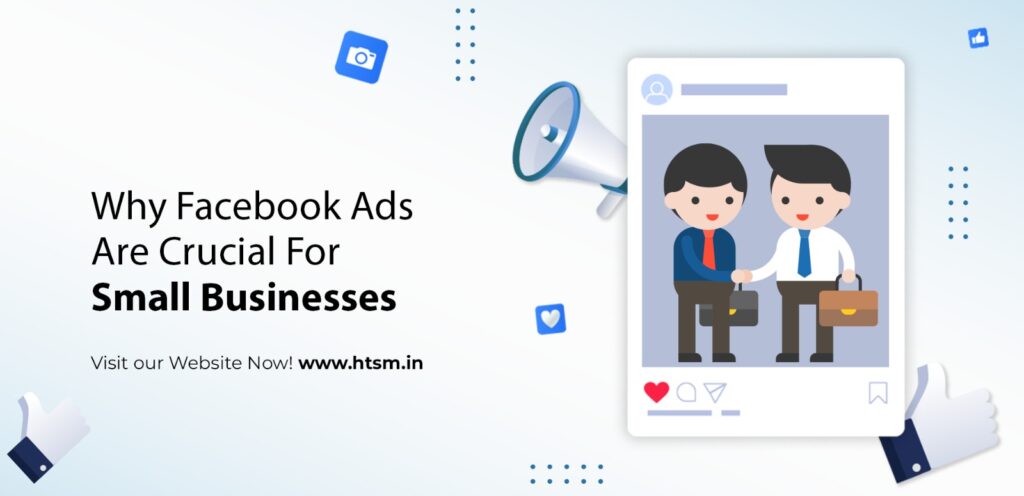 Why Facebook Ads Are Crucial For Small Businesses
