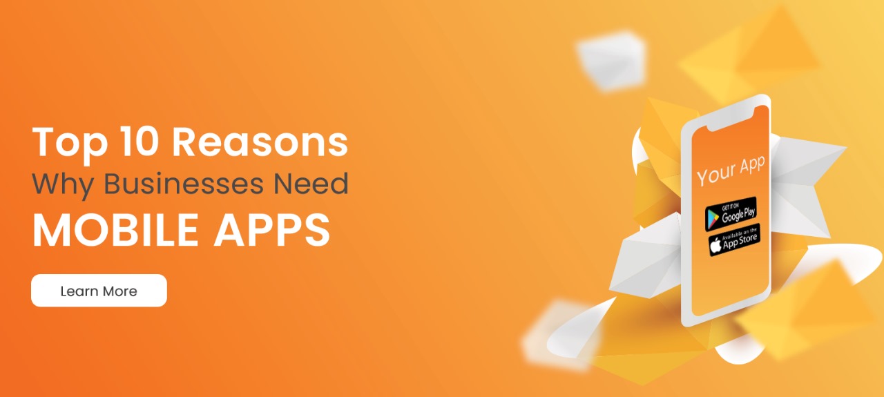10 Reasons Why Businesses Need Mobile Apps