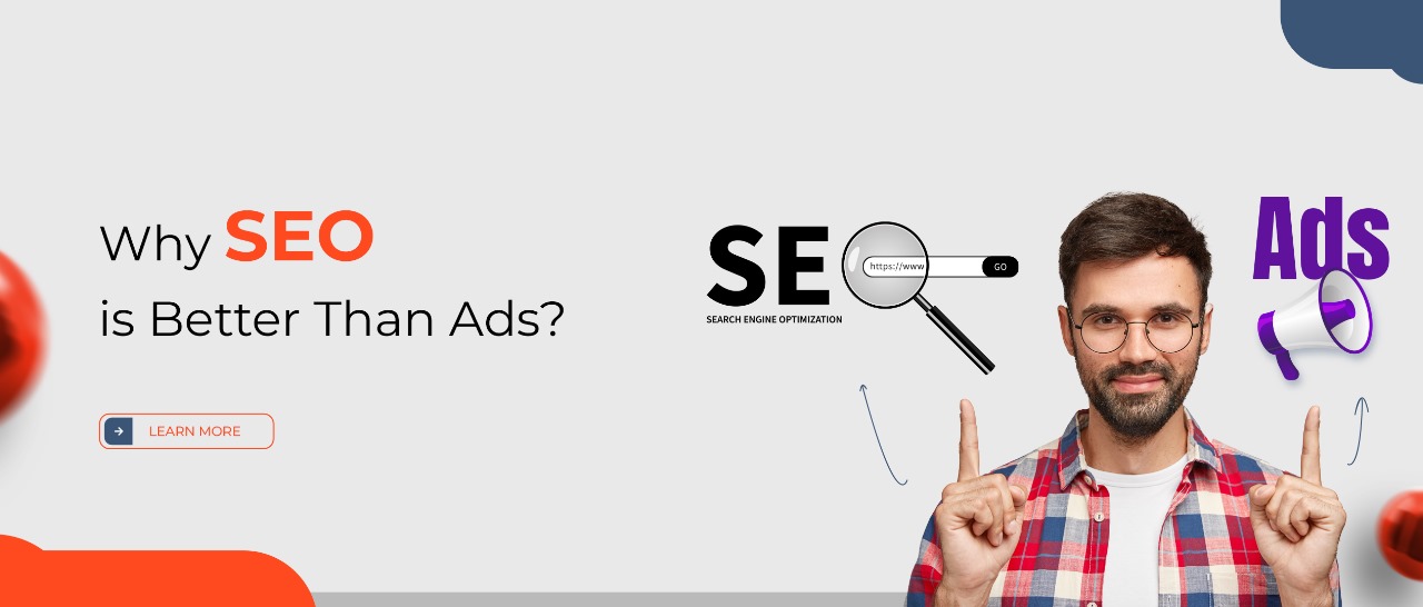 Why SEO is Better Than Ads?