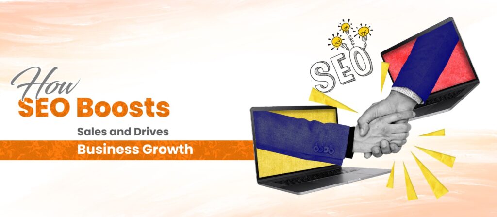 How SEO Boosts Sales and Drives Business Growth