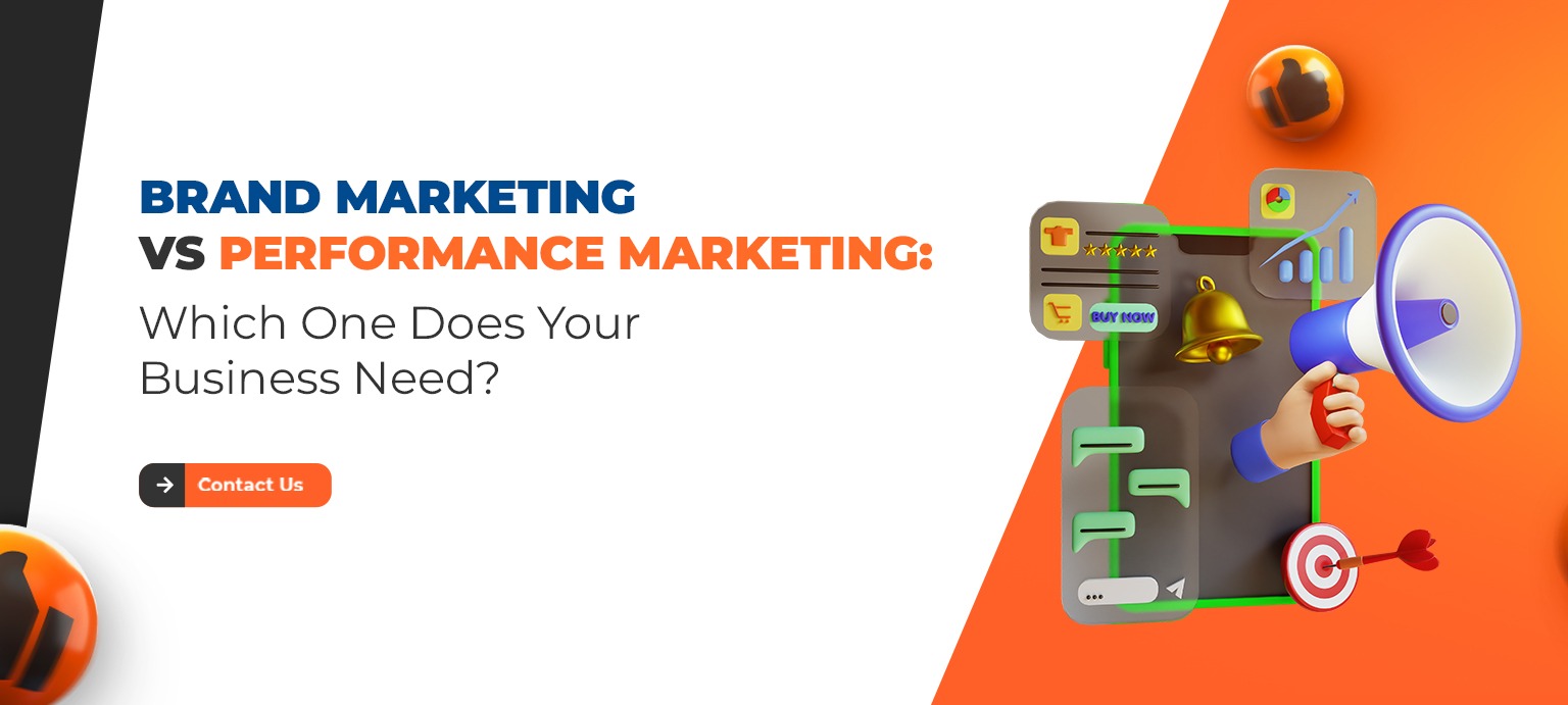Brand Marketing vs Performance Marketing Which One Does Your Business Need